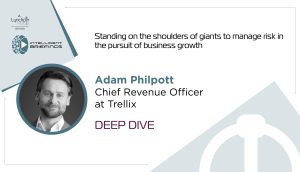 Deep Dive – Adam Philpott, Chief Revenue Officer at Trellix