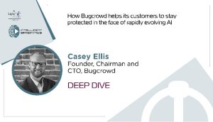 Deep Dive: Casey Ellis, Founder, Chairman and CTO, Bugcrowd