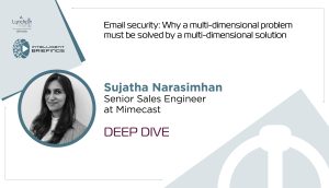 Deep Dive: Sujatha Narasimhan, Senior Sales Engineer at Mimecast
