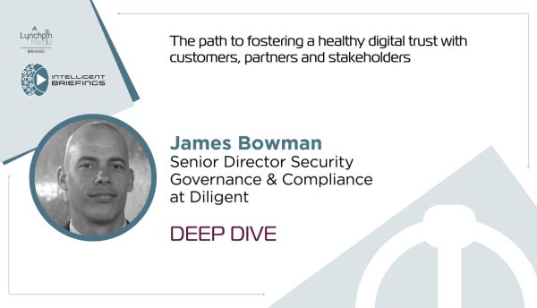 Deep Dive: James Bowman, Senior Director Security Governance & Compliance at Diligent